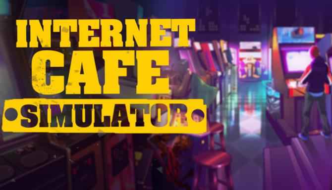 Internet Cafe Simulator İndir - Full Türkçe + Update 2025