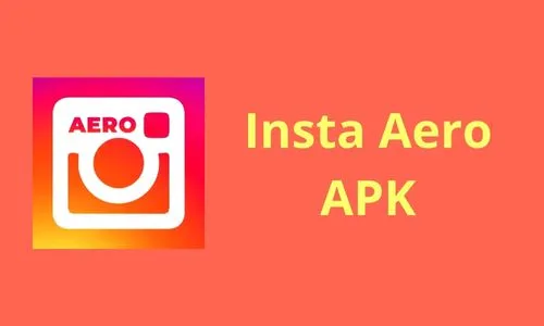 Aero Instagram İndir – Son Apk Sürümü 2024 v24.0