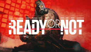 Ready or Not v117216 İndir – Full PC Türkçe + Online FİX 2026