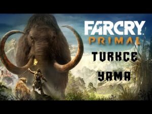 Far CRY Primal v1.3i İndir – Full PC + Türkçe Tüm DLC HD [2026]