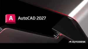 Autodesk AUTOCAD 2027 İndir - Tam Sürüm x64 Bit – Türkçe
