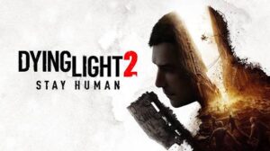 Dying Light 2 v1.29.1 İndir – Full PC + Türkçe + Stay Human [2026]