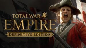 Empire Total War v1.5.0 İndir – Full PC Türkçe + DLC [2026]